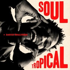 Soul Tropical (Gatefold) - Walters,David