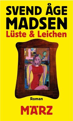 Lüste und Leichen (eBook, ePUB) - Madsen, Svend Åge