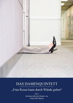 Das Damenquintett: Frau Rosen kann durch Wände gehen (eBook, ePUB) - Martin, Frank Phil