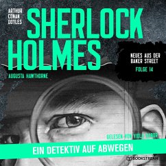 Sherlock Holmes: Ein Detektiv auf Abwegen (MP3-Download) - Doyle, Sir Arthur Conan; Hawthorne, Augusta