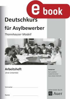 Arbeitsheft Deutschkurs für Asylbewerber (eBook, PDF) - Landherr, K.; Streicher, I.; Hörtrich, H. D.