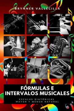 Fórmulas e Intervalos musicales (eBook, ePUB) - Vallecilla, Brynner
