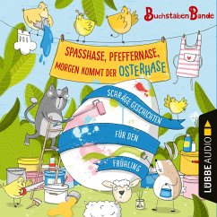 BuchstabenBande, Spaßhase, Pfeffernase, morgen kommt der Osterhase! - Schräge Geschichten für den Frühling (MP3-Download) - Anonym