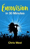 Eurovision - in 30 minutes (eBook, ePUB)