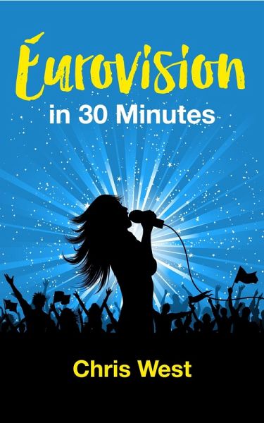 Eurovision - in 30 minutes (eBook, ePUB) Eurovision - in 30 minutes (eBook, ePUB)