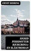 Sigrid Persdotter Bjurcrona: En släktroman (eBook, ePUB)