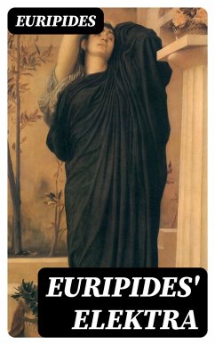Euripides' Elektra (eBook, ePUB) - Euripides