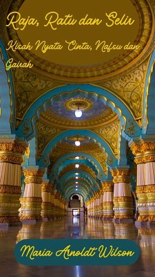 Cover Raja, Ratu dan Selir: Kisah Nyata Cinta, Nafsu dan Gairah (eBook, ePUB)