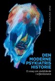 Den moderne psykiatris historie (eBook, PDF)