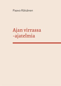 Ajan virrassa (eBook, ePUB) - Räisänen, Paavo