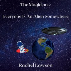 Everyone Is An Alien Somewhere (The Magicians) (eBook, ePUB) - Lawson, Rachel