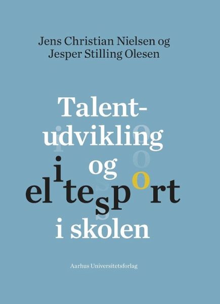 Talentudvikling og elitesport i skolen (eBook, PDF) Talentudvikling og elitesport i skolen (eBook, PDF)
