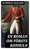 En roman om förste konsuln (eBook, ePUB)