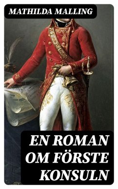 Cover En roman om förste konsuln (eBook, ePUB)