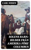 Solens Barn: Bilder från Amerika före Columbus (eBook, ePUB)