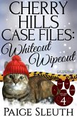 Cherry Hills Case Files: Whiteout Wipeout: A Cat Cozy Murder Mystery Whodunit (Cozy Cat Caper Mystery Short, #4) (eBook, ePUB)