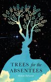 Trees for the Absentees (eBook, ePUB)