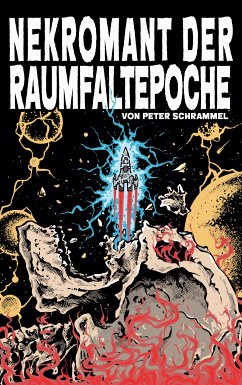 Nekromant der Raumfaltepoche (eBook, ePUB) - Schrammel, Peter