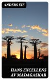 Hans excellens av Madagaskar (eBook, ePUB)