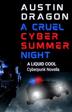 Cover A Cruel Cyber Summer Night (A Liquid Cool Novella) (eBook, ePUB)