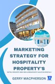 Marketing Strategy for Hospitality Property's (eBook, ePUB)