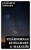 Stjärnornas kungabarn 3: Makalös (eBook, ePUB)