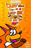 Quick Brown Fox and a Lazy Big Dog: The Fox Shall Hop! (eBook, ePUB)