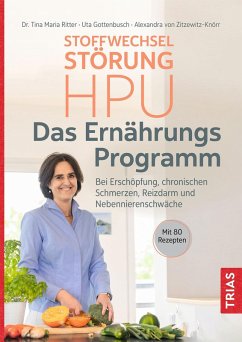 Stoffwechselstörung HPU - Das Ernährungs-Programm (eBook, ePUB) - Ritter, Tina Maria; Gottenbusch, Uta; Zitzewitz-Knörr, Alexandra von