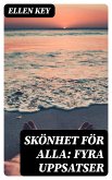 Skönhet för alla: Fyra uppsatser (eBook, ePUB)