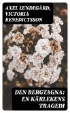 Den bergtagna: En kärlekens tragedi (eBook, ePUB)