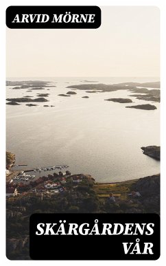 Skärgårdens vår (eBook, ePUB) - Mörne, Arvid