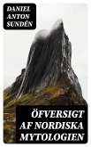 Öfversigt af Nordiska Mytologien (eBook, ePUB)