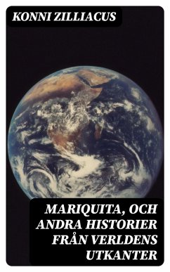 Mariquita, och andra historier från verldens utkanter (eBook, ePUB) - Zilliacus, Konni