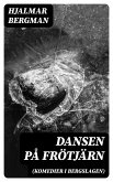 Dansen på Frötjärn (Komedier i Bergslagen) (eBook, ePUB)