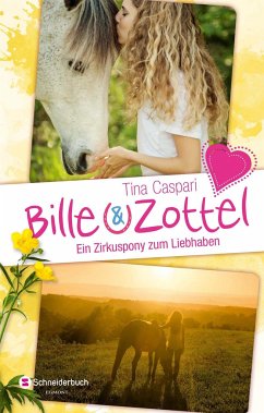 Ein Zirkuspony zum Liebhaben / Bille & Zottel Bd.1-3  - Caspari, Tina