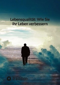 Lebensqualität: Wie Sie Ihr Leben verbessern - Jaltas