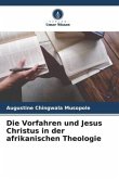 Die Vorfahren und Jesus Christus in der afrikanischen Theologie