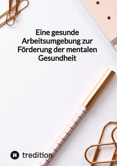 Eine gesunde Arbeitsumgebung zur Förderung der mentalen Gesundheit - Jaltas