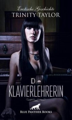 Cover Die Klavierlehrerin   Erotische Geschichte + 1 weitere Geschichte