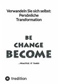 Verwandeln Sie sich selbst: Persönliche Transformation