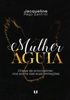 MULHER AGUIA - Pêgo Zanfrilli, jacqueline