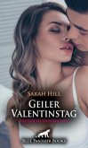 Geiler Valentinstag   Erotische Geschichte + 2 weitere Geschichten