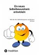 Ein neues Selbstbewusstsein entwickeln - Bild 1