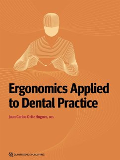 Ergonomics Applied to Dental Practice (eBook, PDF) - Hugues, Juan Carlos Ortiz
