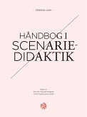 Håndbog i scenariedidaktik (eBook, ePUB) Håndbog i scenariedidaktik (eBook, ePUB)