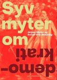 Syv myter om demokrati (eBook, ePUB)