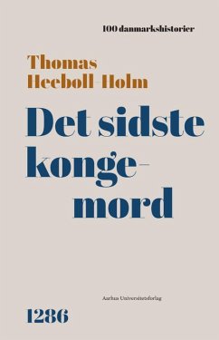 Det sidste kongemord (eBook, ePUB) - Heebøll-Holm, Thomas