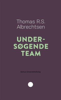 Undersøgende team (eBook, ePUB) - Albrechtsen, Thomas R. S.