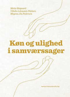 Køn og ulighed i samværssager (eBook, ePUB) - Nielsen, Vibeke Lehmann; Bisgaard, Mette; Pedersen, Mogens Jin