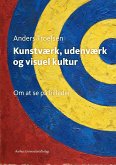 Kunstværk, udenværk og visuel kultur (eBook, ePUB)
